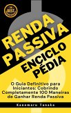 Enciclopédia de Renda Passiva: 100 Formas Recomendadas para Iniciantes (eBook, ePUB)