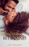 An Unusual Beginning (eBook, ePUB) An Unusual Beginning (eBook, ePUB)