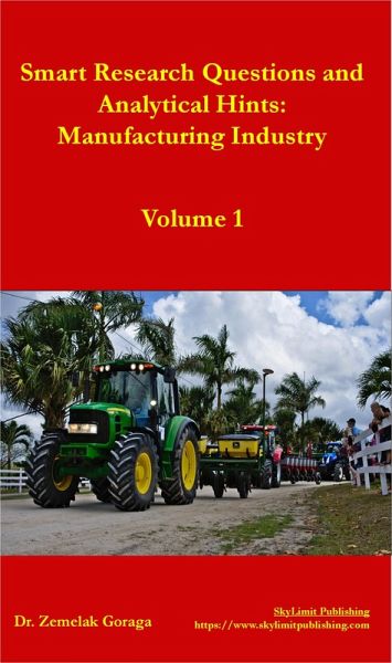 Smart Research Questions and Analytical Hints: Manufacturing Industry (eBook, ePUB) Smart Research Questions and Analytical Hints: Manufacturing Industry (eBook, ePUB)
