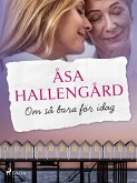 Om så bara för idag (eBook, ePUB) Om så bara för idag (eBook, ePUB)