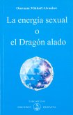 La energía sexual o el Dragón alado (eBook, ePUB)