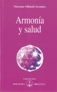 Armonía y salud (eBook, ePUB) - Aïvanhov, Omraam Mikhaël