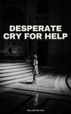 Desperate Cry for Help (Catherine of Desperation, #1) (eBook, ePUB)