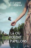 Là où volent les papillons (eBook, ePUB) Là où volent les papillons (eBook, ePUB)