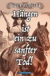 Hängen ist ein zu sanfter Tod! (eBook,... - Bild 1
