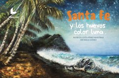 Santa Fe y sus huevos color luna (eBook, PDF) - Pérez Martínez, Patricia Lucía