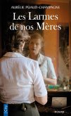 Les larmes de nos mères (eBook, ePUB) Les larmes de nos mères (eBook, ePUB)