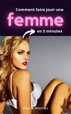 Comment faire jouir une femme en 5 minutes (eBook, ePUB) Comment faire jouir une femme en 5 minutes (eBook, ePUB)