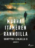 Murhat Itämeren rannoilla 6: Vampyyri linjalla 6 (eBook, ePUB)