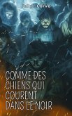 Comme des chiens qui courent dans le noir (eBook, ePUB)