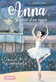 Anna, journal d'un cygne - Le ballet de l'impératrice - Tome 2 (eBook, ePUB) Anna, journal d'un cygne - Le ballet de l'impératrice - Tome 2 (eBook, ePUB)