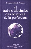 El trabajo alquímico o la búsqueda de la perfección (eBook, ePUB)