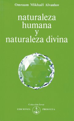 Naturaleza humana, y divina (eBook, ePUB) - Aïvanhov, Omraam Mikhaël