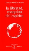 La libertad, conquista del espíritu (eBook, ePUB)