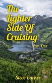 The Lighter Side Of Cruising Part One (eBook, ePUB)