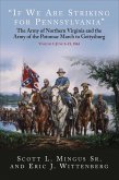"If We Are Striking for Pennsylvania", Volume 1: June 3-21, 1863 (eBook, ePUB) "If We Are Striking for Pennsylvania", Volume 1: June 3-21, 1863 (eBook, ePUB)