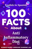 100 Facts About Anti Inflammatory Diet (eBook, ePUB)