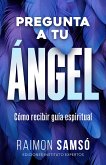 Pregunta a tu ángel (eBook, ePUB)