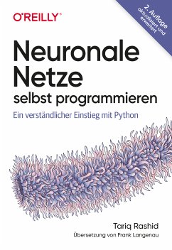 Neuronale Netze selbst programmieren (eBook, ePUB) - Rashid, Tariq