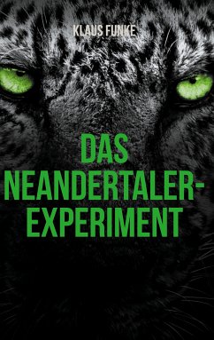 Das Neandertaler-Experiment (eBook, ePUB) - Funke, Klaus