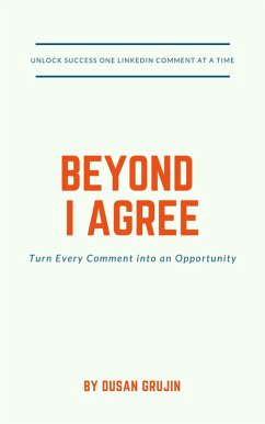 Cover BEYOND I AGREE - The Ultimate Guide to LinkedIn Comments (eBook, ePUB)
