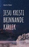 Jesu Kristi Brinnande Kärlek (eBook, ePUB)