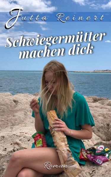 Schwiegermütter machen dick (eBook, ePUB)