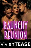 Raunchy Reunion (eBook, ePUB) Raunchy Reunion (eBook, ePUB)