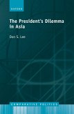 The Presidents Dilemma in Asia (eBook, PDF)