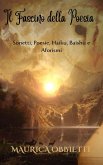 Il Fascino della Poesia: Sonetti, Poesie, Haiku, Baishù e Aforismi (eBook, ePUB) Il Fascino della Poesia: Sonetti, Poesie, Haiku, Baishù e Aforismi (eBook, ePUB)
