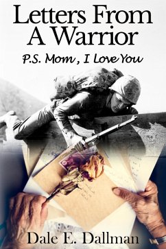 Letters From A Warrior, P.S. Mom, I Love You (eBook, ePUB) - Dallman, Dale E.