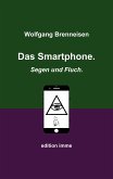 Das Smartphone. Segen und Fluch. (eBook, ePUB)