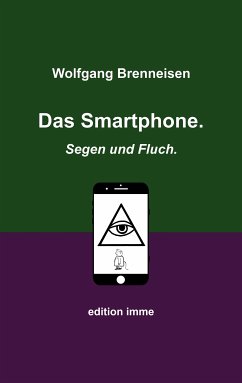 Das Smartphone. Segen und Fluch. (eBook, ePUB) - Brenneisen, Wolfgang