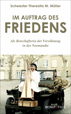 Im Auftrag des Friedens (eBook, ePUB) - Müller, Schwester Theresita M.