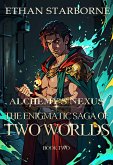 Alchemy's Nexus: The Enigmatic Saga of Two Worlds (eBook, ePUB)