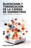 Blockchain y tokenización de la cadena de suministros (eBook, ePUB)