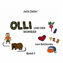 Olli und der Wombär - vom Bettkürbis - Band II (eBook, ePUB) - Zeller, Julia