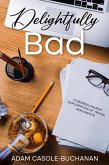 Delightfully Bad (eBook, ePUB)