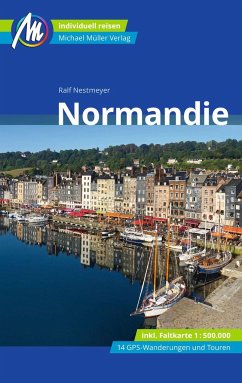 Normandie Reiseführer Michael Müller Verlag  - Nestmeyer, Ralf