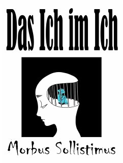 Das Ich im Ich (eBook, ePUB) - Sollistimus, Morbus