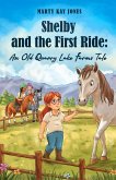 Shelby and the First Ride: An Old Quarry Lake Farms Tale. (The Old Quarry Lake Farms Tales, #1) (eBook, ePUB)