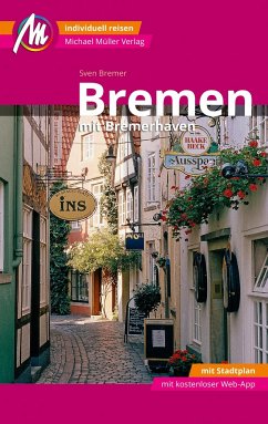 Bremen MM-City - mit Bremerhaven Reiseführer Michael Müller Verlag (Restauflage) - Bremer, Sven