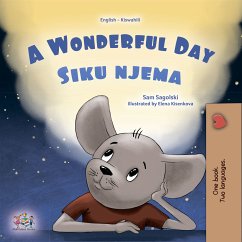A Wonderful Day Siku njema (eBook, ePUB) - Sagolski, Sam; KidKiddos Books