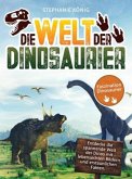 Die Welt der Dinosaurier - Das große Kinderbuch der Urzeitriesen