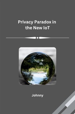 Privacy Paradox in the New IoT - Jonny