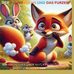 Der kleine Fuchs und das Furzen - Furzener, Felixia