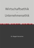 Wirtschaftsethik - Unternehmensethik