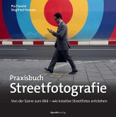 Praxisbuch Streetfotografie