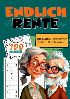 Endlich Rente- Sudoku Geschenkbuch - Geschenkbücher, Endlich in Rente