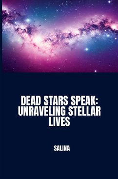 Dead Stars Speak: Unraveling Stellar Lives - SALINA